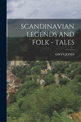 Scandinavian Legends and Folk - Tales Paperback Legare Street Press