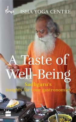 A Taste of Well-Being: Sadhguru's Insights for Your Gastronomics Paperback Element
