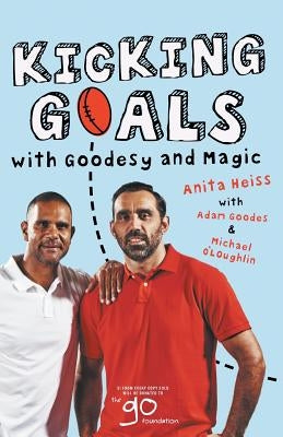 Kicking Goals with Goodesy & Magic Paperback Piccolo Nero