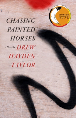 Chasing Painted Horses by Taylor, Drew Hayden