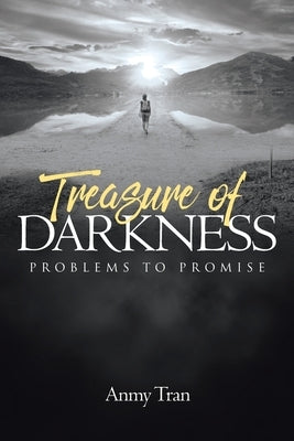 Treasure of Darkness: Problems to Promise Paperback Page Publishing, Inc.