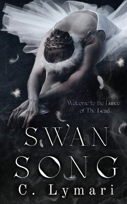 Swan Song alternate edition Paperback C. Lymari