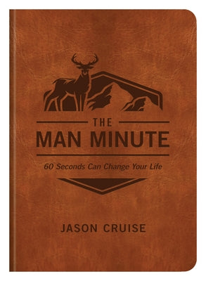The Man Minute: 60 Seconds Can Change Your Life Imitation Leather Shiloh Run Press