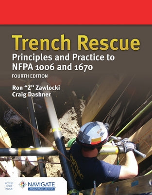 Trench Rescue: Principles and Practice to Nfpa 1006 and 1670 Paperback Jones & Bartlett Publishers
