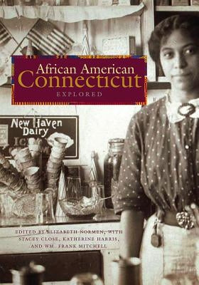 African American Connecticut Explored Paperback Wesleyan University Press