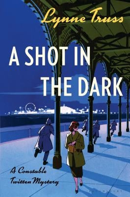 A Shot in the Dark: A Constable Twitten Mystery Paperback Bloomsbury Publishing