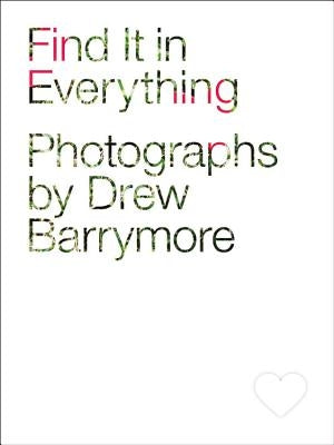 Find It in Everything by Barrymore, Drew