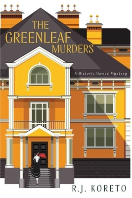The Greenleaf Murders: A Historic Homes Mystery Paperback Level Best Books