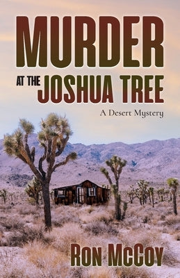 Murder at the Joshua Tree: A Desert Mystery Paperback Many Seasons Press