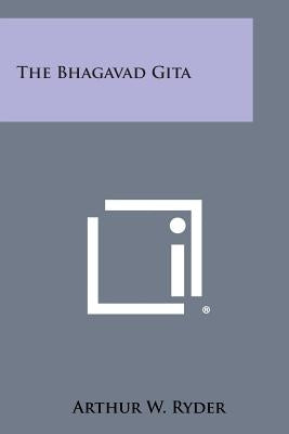 The Bhagavad Gita Paperback Literary Licensing, LLC