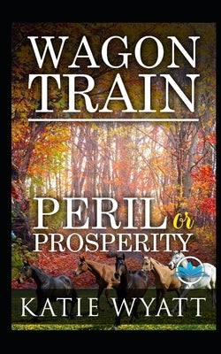 Wagon Train Paperback Independently Published