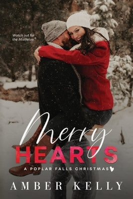 Merry Hearts: A Small Town Holiday Novella Paperback Amber Kelly, LLC
