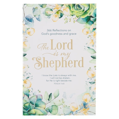 The Lord Is My Shepherd Devotional, 366 Reflections on God's Goodness and Grace, Softcover Paperback Christian Art Gifts