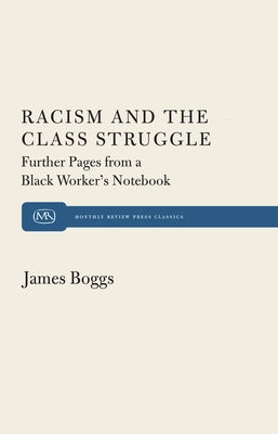 Racism and the Class Struggle: Further Pages from a Black Worker's Notebook Paperback Monthly Review Press