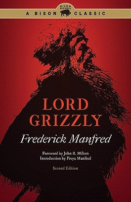 Illustration of Lord Grizzly, a historical figure, from the University of Nebraska Press book showcasing a detailed portrait.