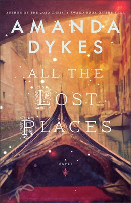 All the Lost Places Paperback Bethany House Publishers