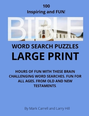 Bible Word Search Puzzles: Test Your Bible Knowledge With 100 Large Print Bible-Themed Word Search Puzzles Paperback Independently Published