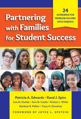 Partnering with Families for Student Success: 24 Scenarios for Problem Solving with Parents Paperback Teachers College Press