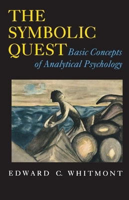 The Symbolic Quest: Basic Concepts of Analytical Psychology - Expanded Edition Paperback Princeton University Press