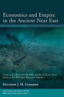 Economics and Empire in the Ancient Near East Paperback Cascade Books