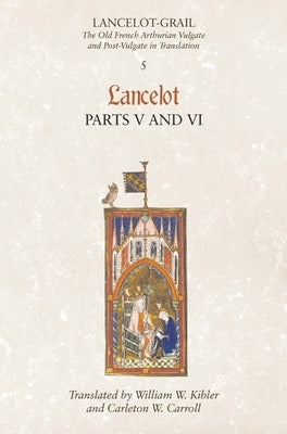 Lancelot, Part 5/Lancelog, Part 6 Paperback Boydell & Brewer
