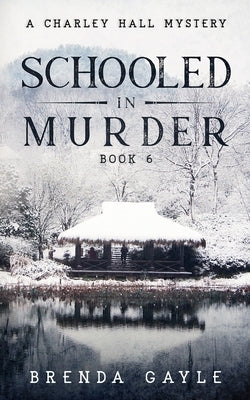 Schooled in Murder: A Charley Hall Mystery Paperback Bowstring Books