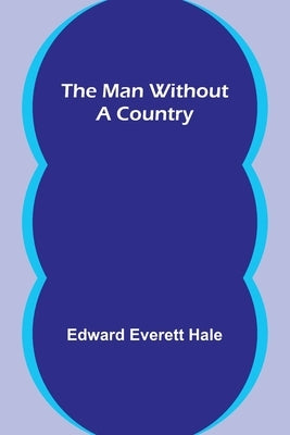 The Man Without a Country Paperback Alpha Edition