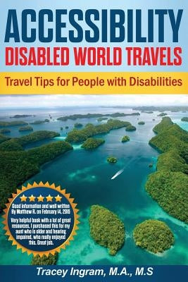 Accessibility Disabled World Travels - Tips for Travelers with Disabilities: Handicapped, Special Needs, Seniors, & Baby Boomers - How to Travel Barri Sovereign Education Media