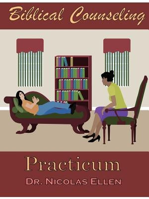 Biblical Counseling Practicum Expository Counseling Center