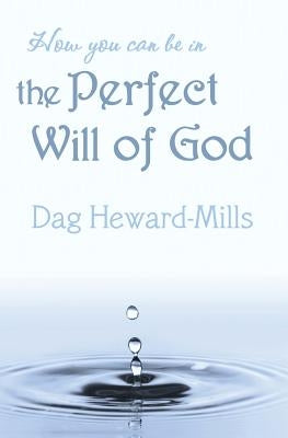 How You Can Be in the Perfect Will of God Paperback Christlight Books