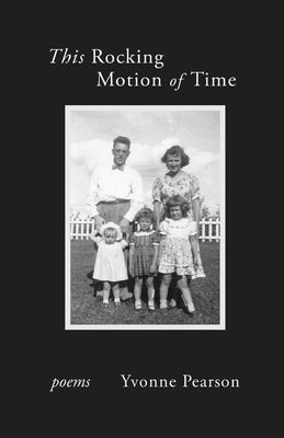 This Rocking Motion of Time Paperback Finishing Line Press
