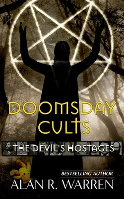 Doomsday Cults: The Devil's Hostages Paperback Independently Published