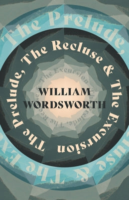 The Prelude, The Recluse & The Excursion Paperback Ragged Hand - Read & Co.