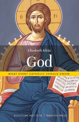 God: What Every Catholic Should Know Paperback Ignatius Press