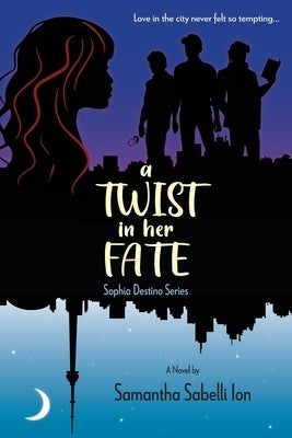 A Twist In Her Fate: Sophia Destino Series Paperback FriesenPress