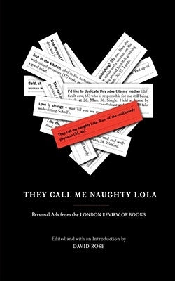 They Call Me Naughty Lola: Personal Ads from the London Review of Books Paperback Scribner Book Company