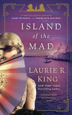 Island of the Mad: A Novel of Suspense Featuring Mary Russell and Sherlock Holmes Bantam
