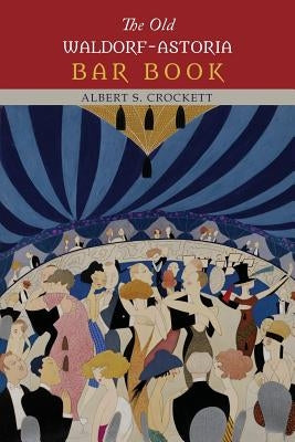 The Old Waldorf-Astoria Bar Book Paperback Martino Fine Books
