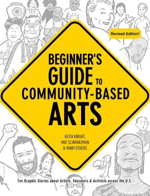 Beginner's Guide to Community-Based Arts, 2nd Edition Paperback New Village Press