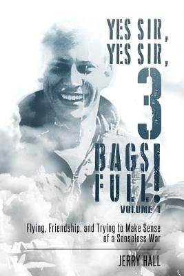 Yes Sir, Yes Sir, 3 Bags Full! Paperback Sundance Hall Publishing