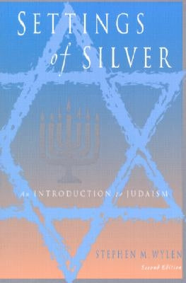 Settings of Silver (Second Edition): An Introduction to Judaism Paulist Press
