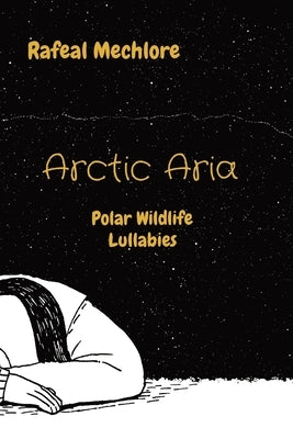 Arctic Aria: Polar Wildlife Lullabies Paperback Leader Enterprises