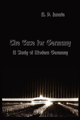 The Case for Germany.: A Study of Modern Germany. Paperback Scriptorium