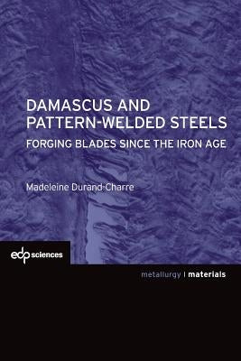 Paperback book titled "Damascus and Pattern-Welded Steels: Forging Blades Since the Iron Age" by EDP Sciences, with a cover image.