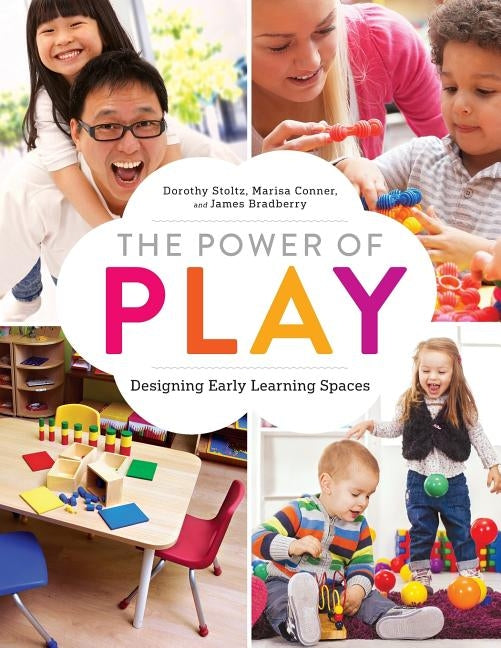The Power of Play: Designing Early Learning Spaces Paperback Editions