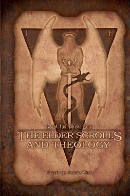 Past the Sky's Rim: The Elder Scrolls and Theology by Wise, Joshua