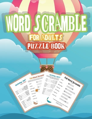 Word Scramble Puzzle Book for Adults: Word Puzzle Game, Large Print Word Puzzles for Adults, Jumble Word Puzzle Books Paperback Gopublish