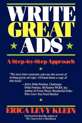 Write Great Ads: A Step-By-Step Approach Paperback Trade Paper Press