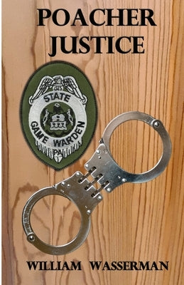 Poacher Justice Paperback William Wasserman