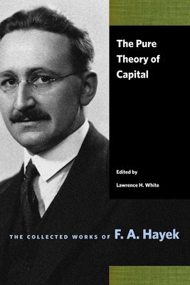 The Pure Theory of Capital Paperback Liberty Fund
